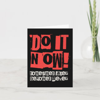 Do It Now Motivation Funny Gift Premium  Card