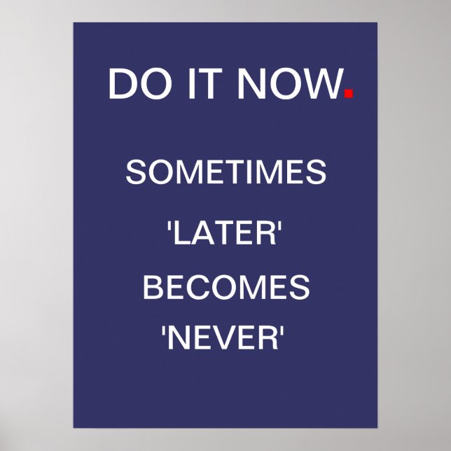 Do It Now - Motivational Poster (Front)