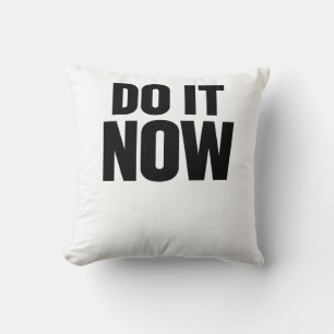 Do It Now Motivational Quote Minimal Typography In Cushion