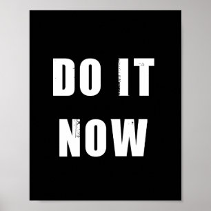 Do It Now Quote Poster