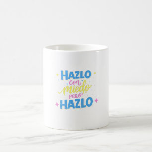Do it scared, but do it coffee mug