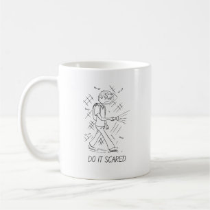 Do It Scared Courage Mug