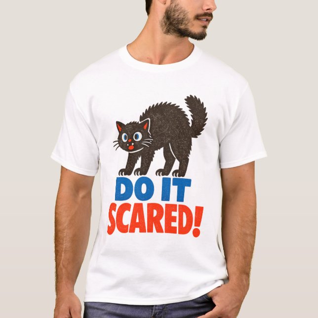 Do It Scared Motivational Retro Black Cat T-Shirt (Front)