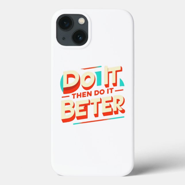 DO IT THEN DO IT BETTER Case-Mate iPhone CASE (Back)