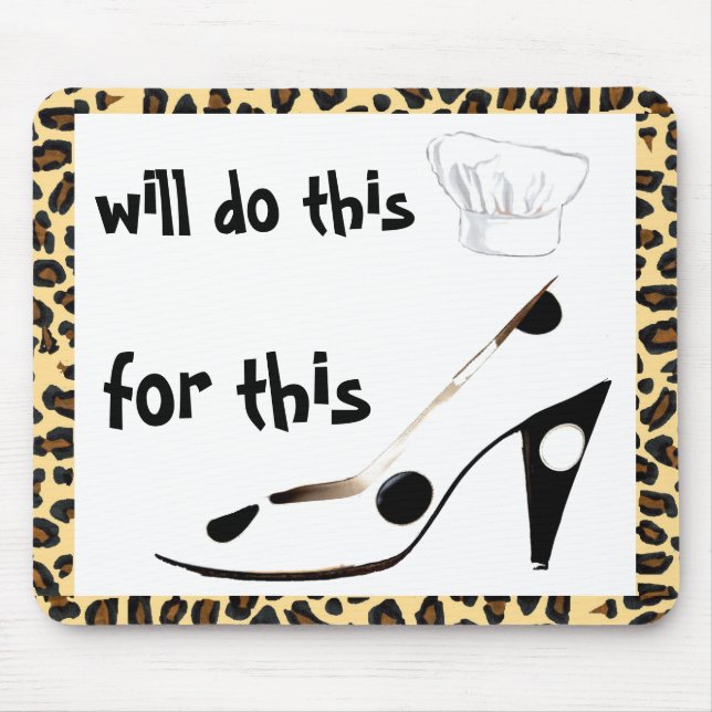 Do It -  Will Cook for Shoes Mouse Pad (Front)