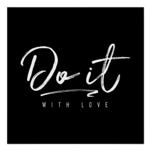 Do It With Love Custom Background Colour Poster