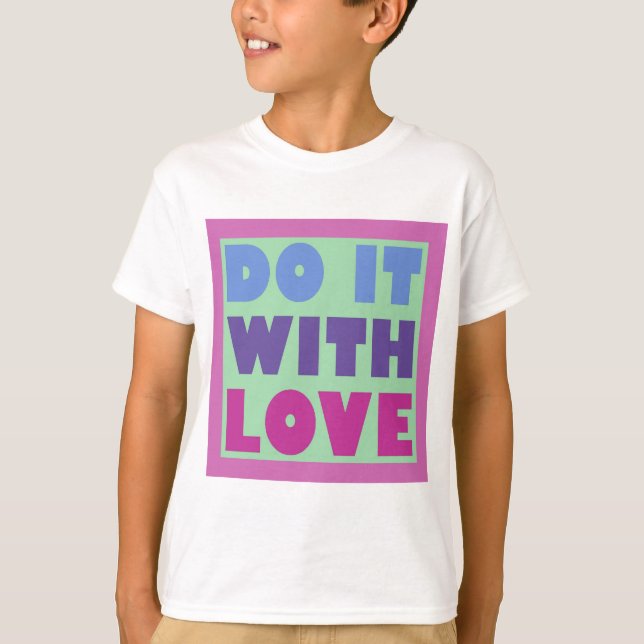 Do It With Love T-Shirt (Front)