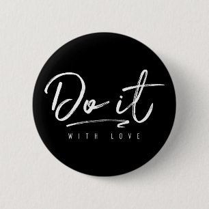Do It With Love White Custom Background Colour 6 Cm Round Badge