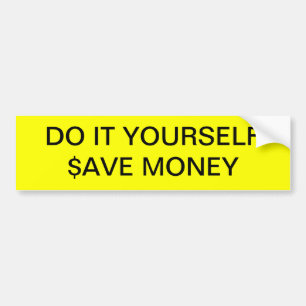 DO IT YOURSELF ~ 11" x 3" Bumper Sticker