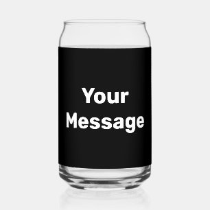 Do It Yourself Black and White Text Template  Can Glass