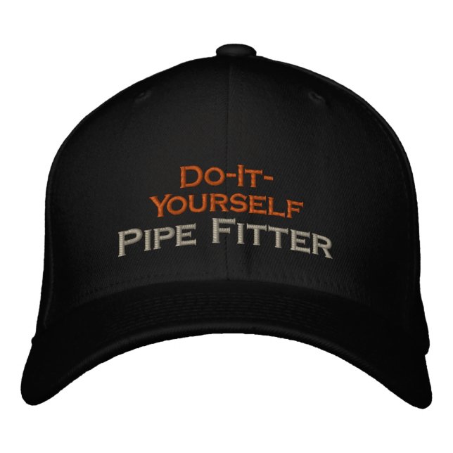Do-It-Yourself Pipe Fitter Embroidered Hat (Front)