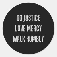 Do Justice Love Mercy Walk Humbly Micah 68 Christi