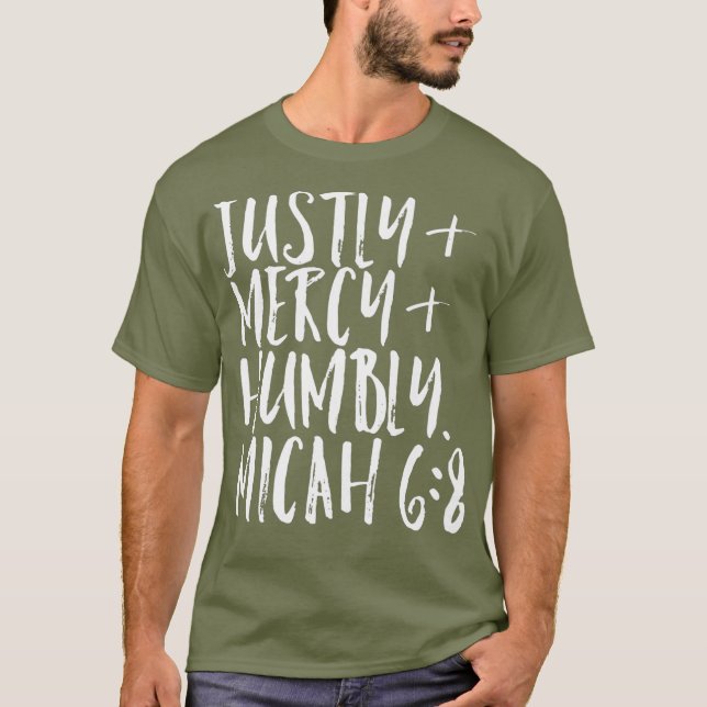 Do Justice Love Mercy Walk Humbly  With God T-Shirt (Front)