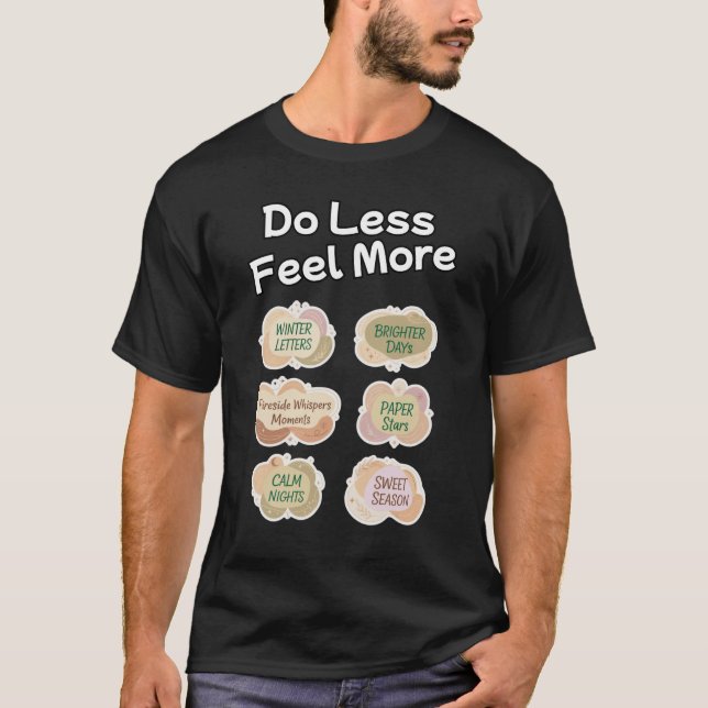 Do Less, Feel More T-Shirt (Front)