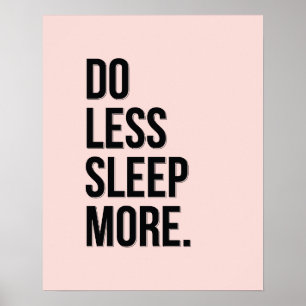 Do Less - Pink Anti Inspirational Poster Slacker