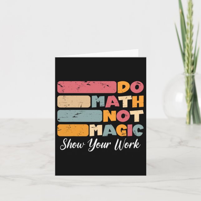 Do Math Not Magic Funny Math Teacher Back To Schoo Card (Front)