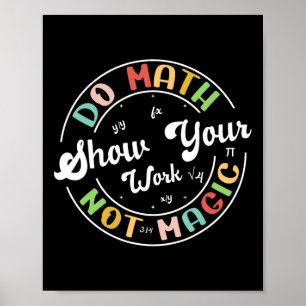 Do Math Not Magic Funny Math Teacher Back To Schoo Poster
