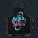 Do Math Not Magic Maths Lovers  Apron<br><div class="desc">Do Math Not Magic Maths Lovers</div>