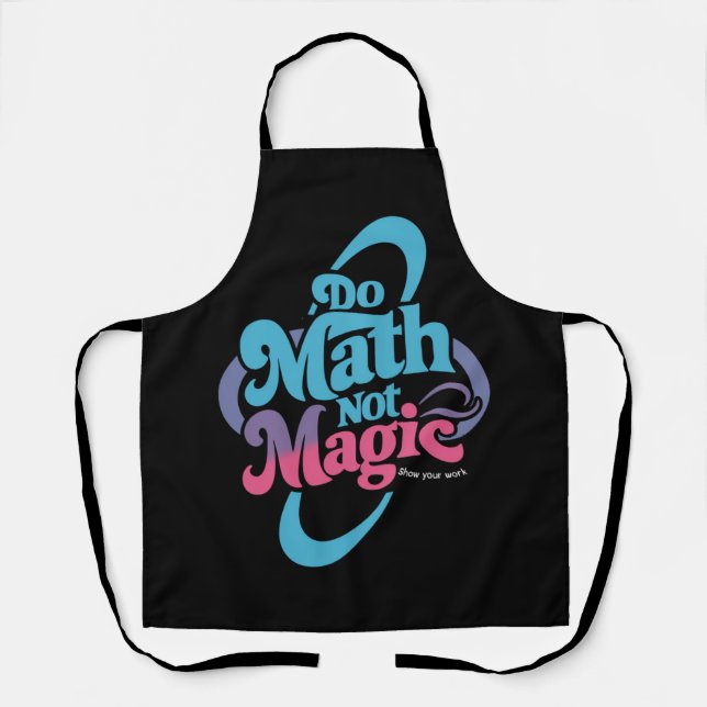 Do Math Not Magic Maths Lovers  Apron (Front)