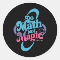 Do Math Not Magic Maths Lovers 