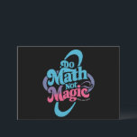 Do Math Not Magic Maths Lovers Invitation<br><div class="desc">Do Math Not Magic Maths Lovers</div>
