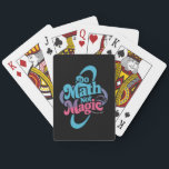Do Math Not Magic Maths Lovers  Playing Cards<br><div class="desc">Do Math Not Magic Maths Lovers</div>