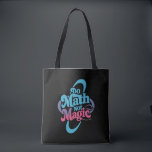 Do Math Not Magic Maths Lovers  Tote Bag<br><div class="desc">Do Math Not Magic Maths Lovers</div>