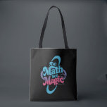 Do Math Not Magic Maths Lovers  Tote Bag<br><div class="desc">Do Math Not Magic Maths Lovers</div>