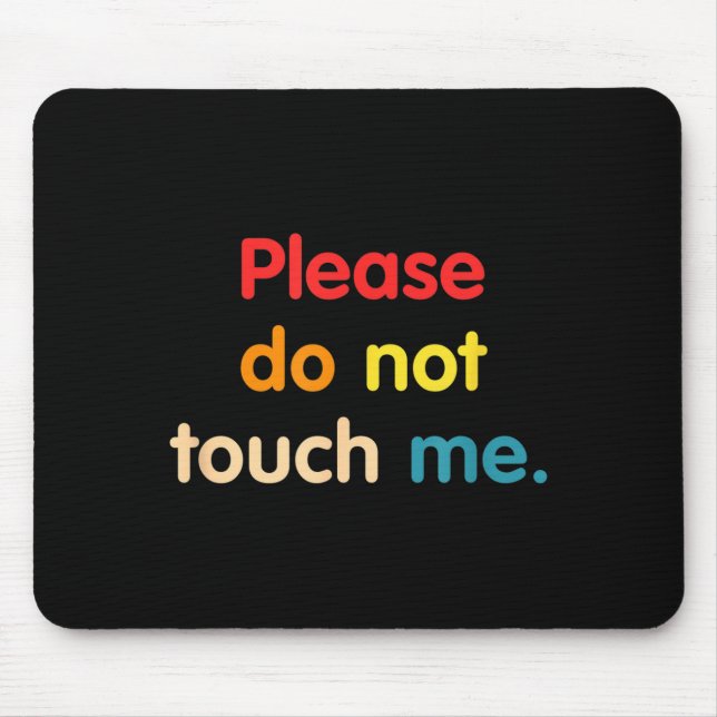Do Me Please Not Touch Mouse Pad (Front)