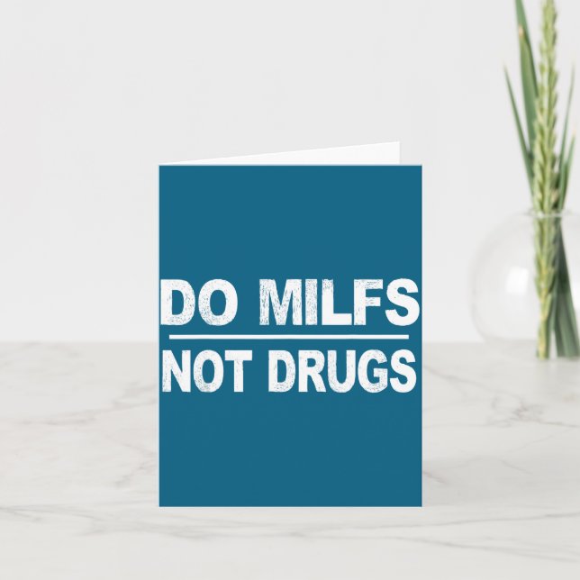Do Milfs Not Drugs Card (Front)