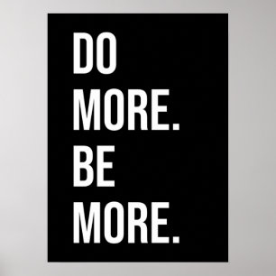 Do More, Be More - Motivational Poster