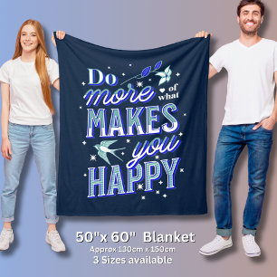 Do More of What Makes You Happy Bluebird & Stars   Fleece Blanket