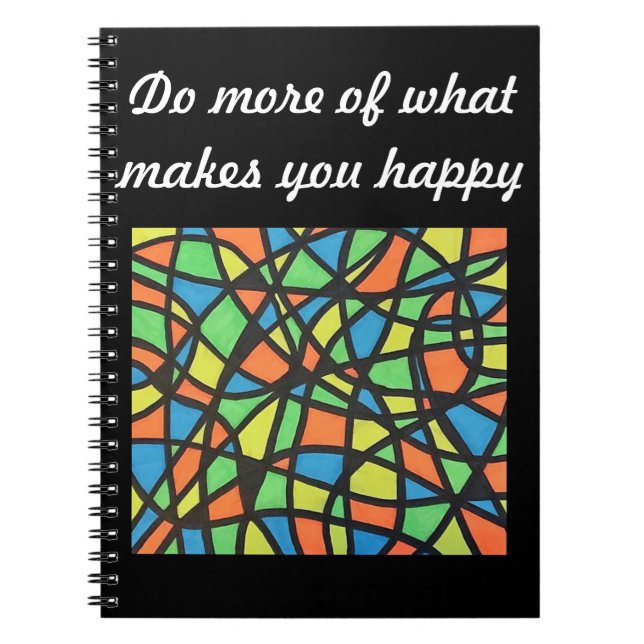 Do more of what makes you happy notebook (Front)