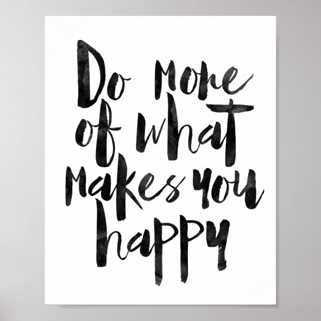 Do More Of What Makes You Happy Poster (Front)