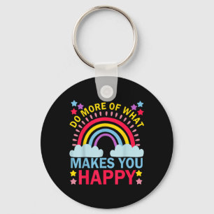 Do More Of What Makes You Happy Rainbow Graphic Mo Key Ring