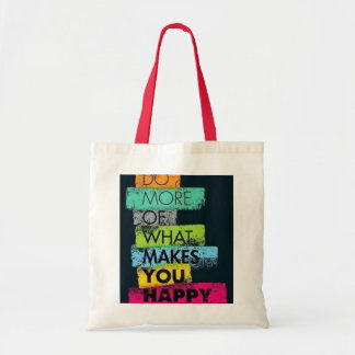 Do More of What Makes You Happy Tote Bag"