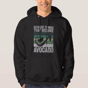 Do More Things That Require Avocado Hoodie