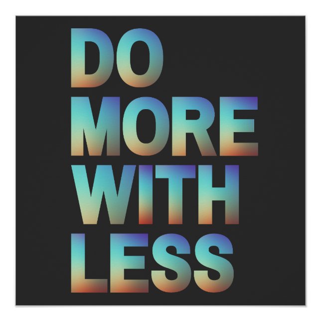 Do More With Less Minimalist Motivational Gradient Poster (Front)