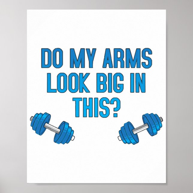 Do My Arms Look Big In This  Poster (Front)