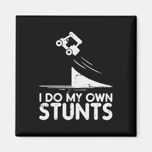 Do My Own Stunts Golf Cart Funny Broken Bone Drive Magnet