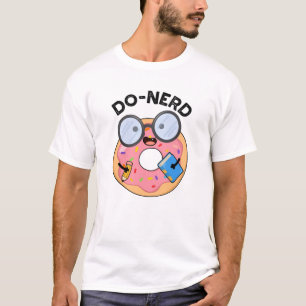 Do-nerd Funny Nerdy Doughnut Pun  T-Shirt