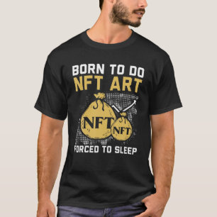 Do NFT Art Crypto Non-Fungible Token Cryptocurrenc T-Shirt