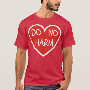 DO NO HARM 1 T-Shirt