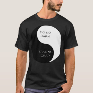 Do no Harm Take No Crap Ying Yang 1 T-Shirt