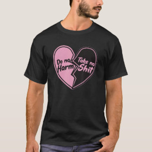 Do No Harm Take No Sht Funny T-Shirt