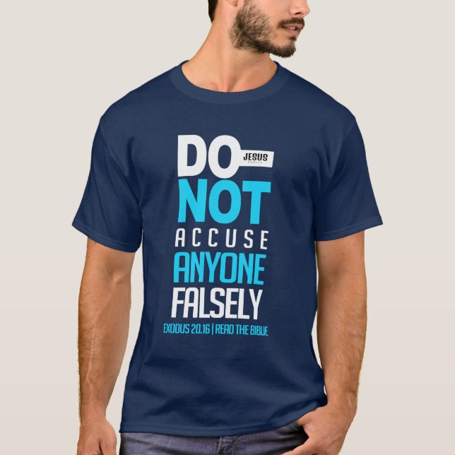 Do not accuse falsely T-Shirt (Front)