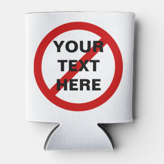 DO NOT ANTI red circle with slash symbol Can Cooler