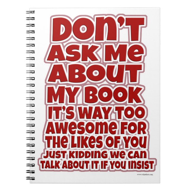 Do Not Ask About My Book Funny Author Promo (Front)