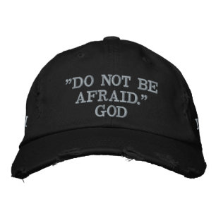 DO NOT BE AFRAID GOD FAITH Inspiring Quote Embroidered Hat