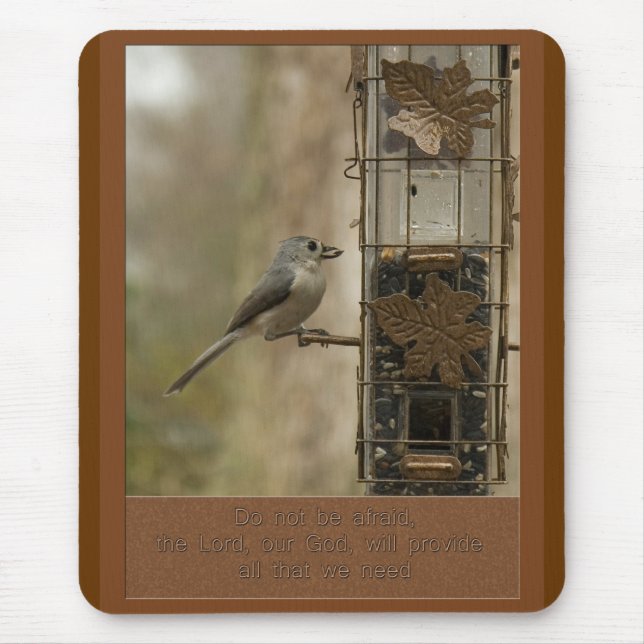do not be afraid God will provide  bird on feeder Mouse Pad (Front)